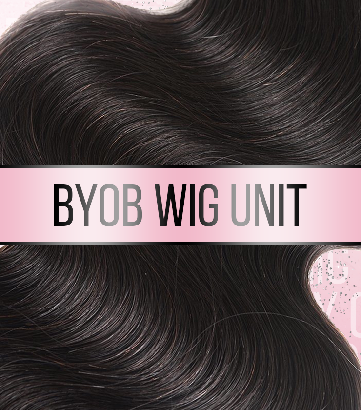BYOB WIG UNIT(Closure Units ONLY)